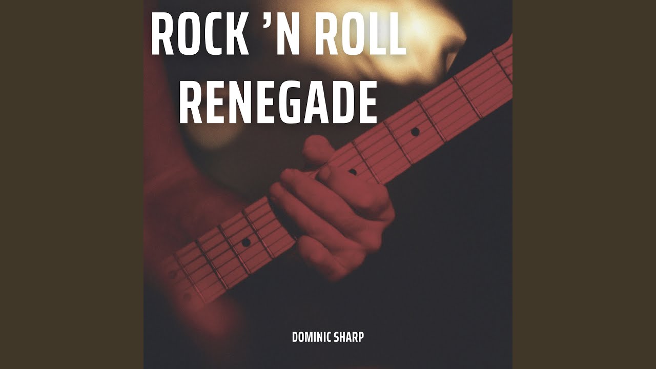 ROCK ’N ROLL RENEGADE