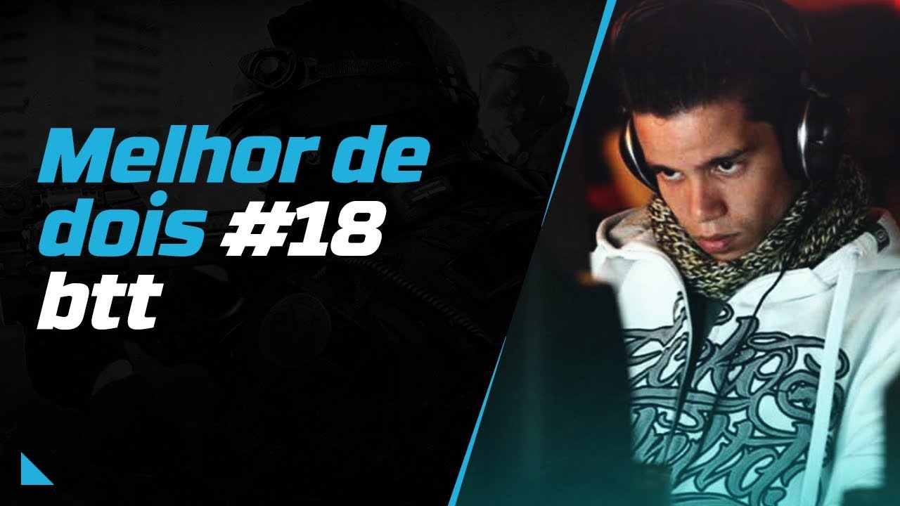 Melhor de dois #18 Gaules e Btt