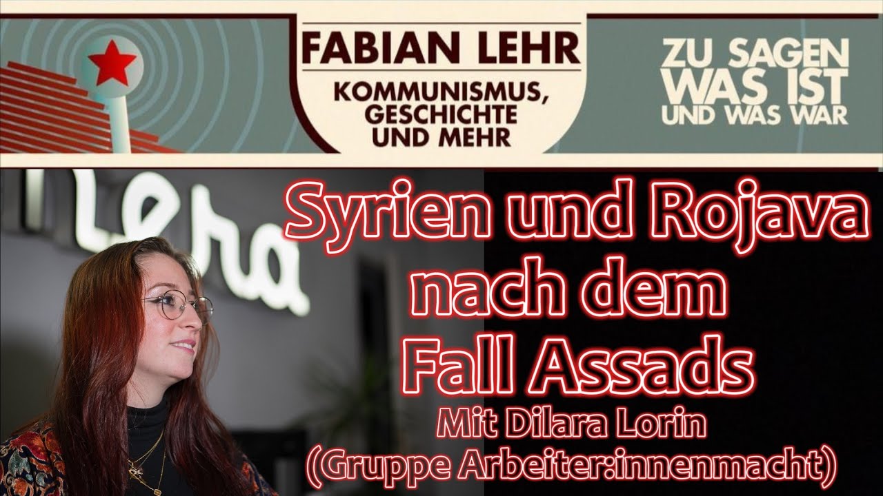 Syrien und Rojava nach dem Fall Assads - mit Dilara Lorin (Gruppe Arbeiter:innenmacht)