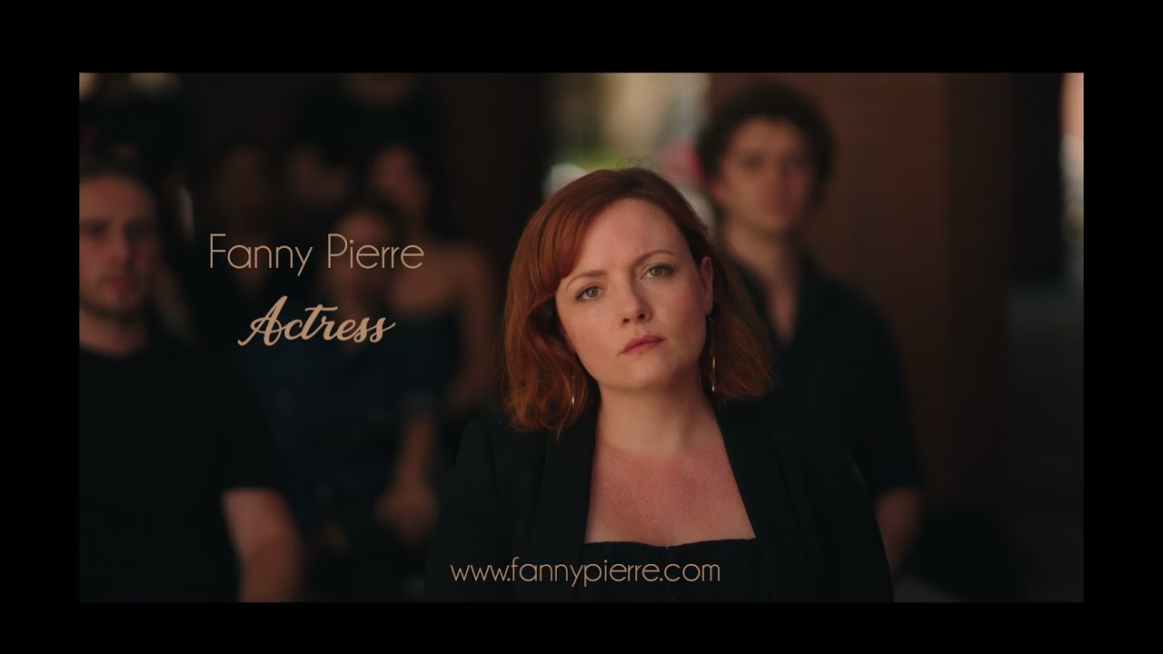 Fanny Pierre Actress - Theatrical Reel