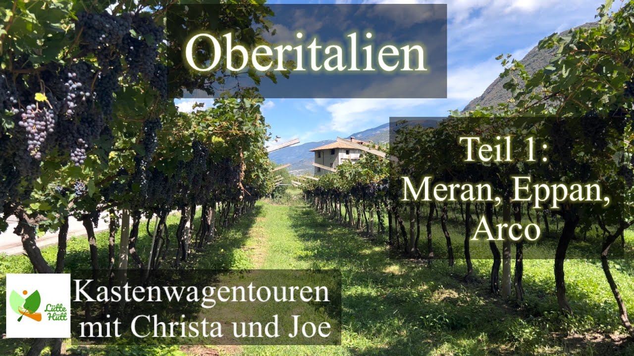 VLOG 78 mit dem Wohnmobil nach Norditalien - Teil 1   Meran, Eppan, Arco