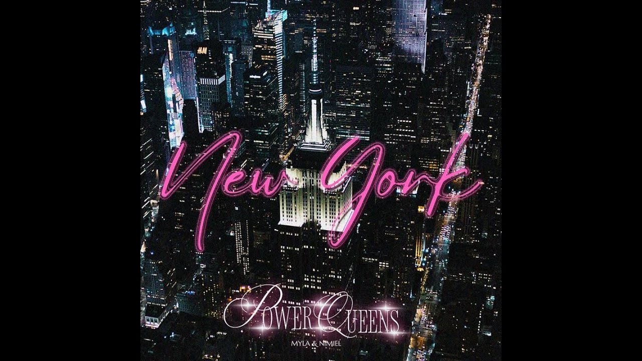 POWER QUEENS - Myla & Nimiel - NEW YORK (Official Video)