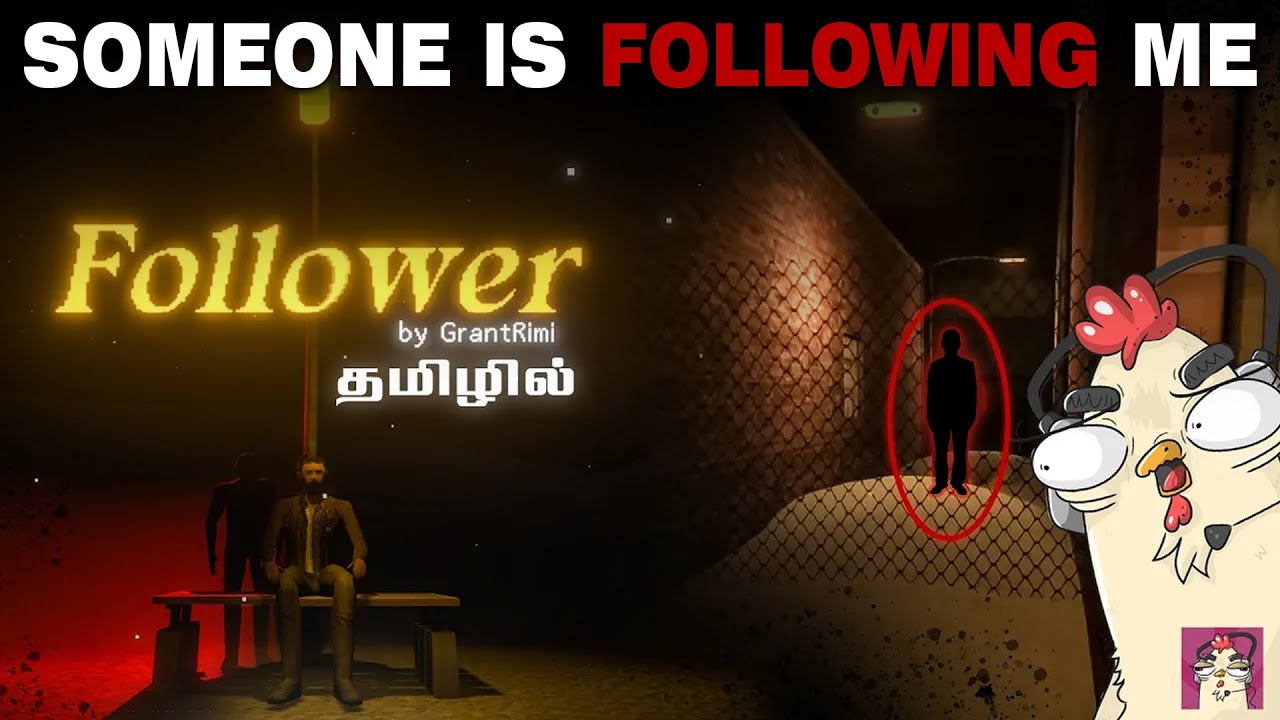 SOMEONE IS FOLLOWING ME….IT'S CHRISTMAS EVE | Follower | ChickXD | தமிழ் #horrorgametamil  #games