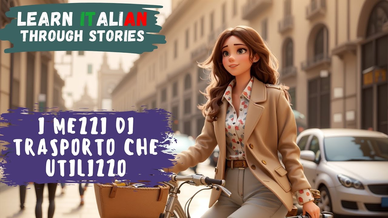 Learn Italian Through Stories | I Mezzi di Trasporto che Utilizzo | Intermediate Level