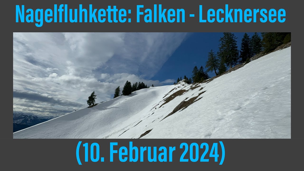 Nagelfluhkette: Falken [1564 m] & Lecknersee (10. Februar 2024)￼