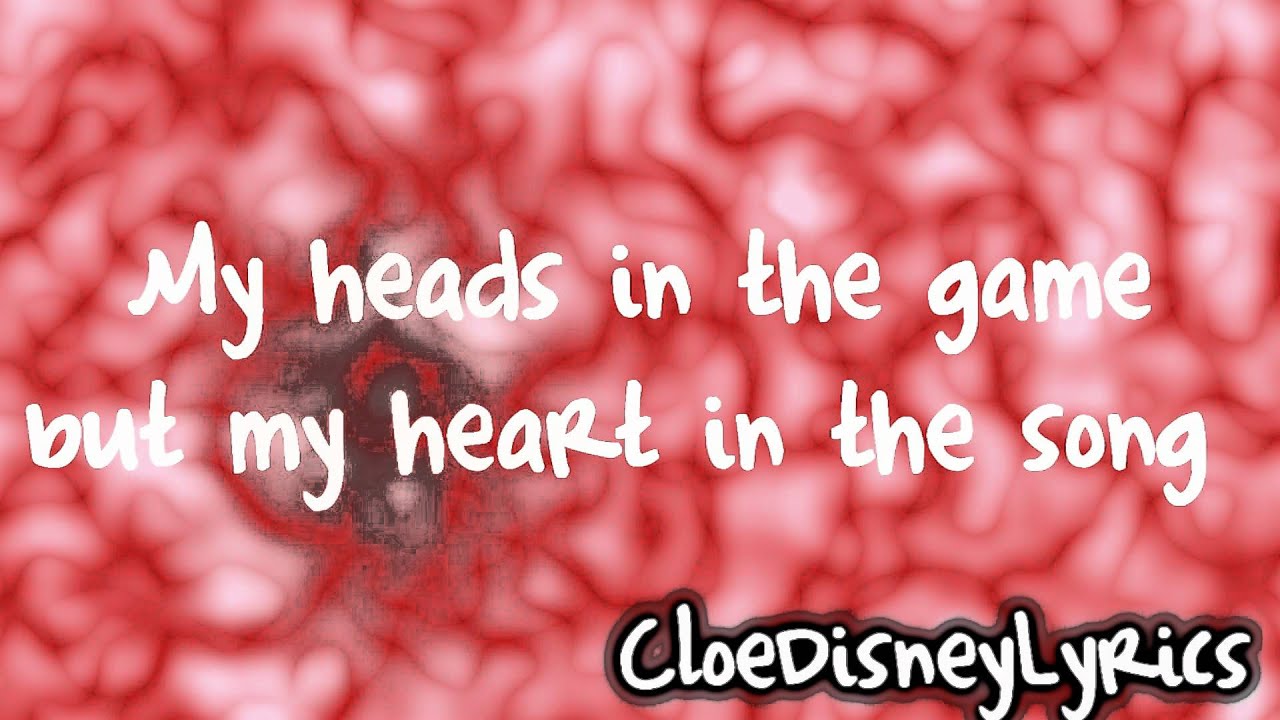 High School Musical 1- Get' cha head in the Game Lyrics