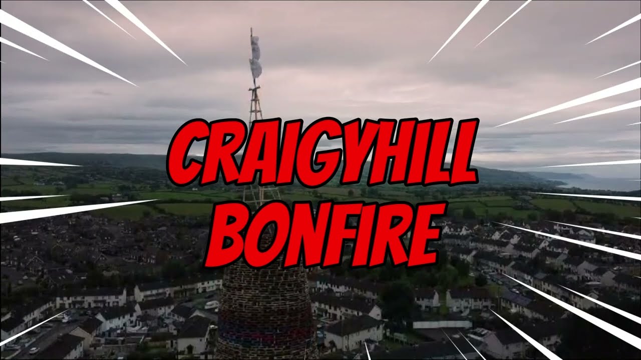 CRAIGHYHILL BONFIRE 2024 LARNE NORTHERN IRELAND