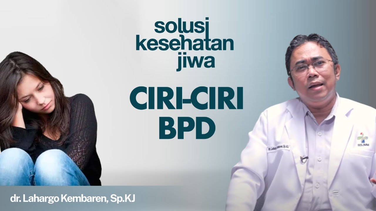 Ciri-Ciri BPD Sering Merasa Hampa dan Takut di Tolak?! Kenali Penyebabnya | Solusi Kesehatan Jiwa #7