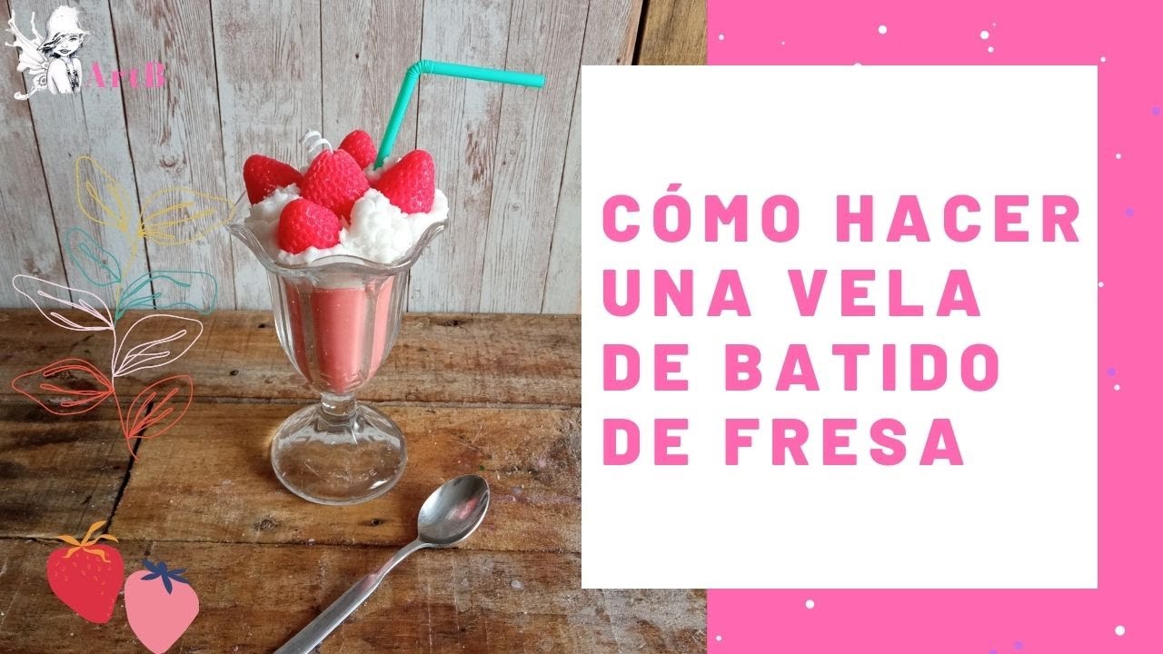 Cómo hacer una vela de Batido de Fresa, paso a paso, DIY..