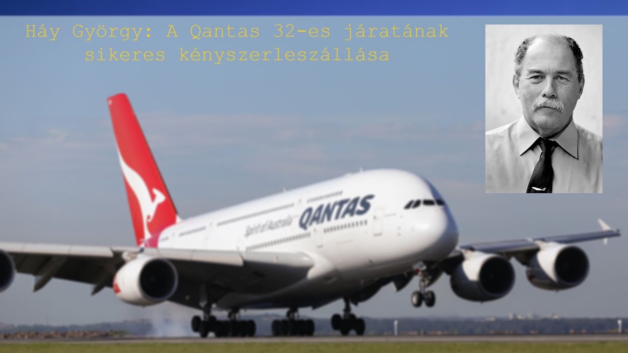 A Qantas 32-es járatának sikeres kényszerleszállása