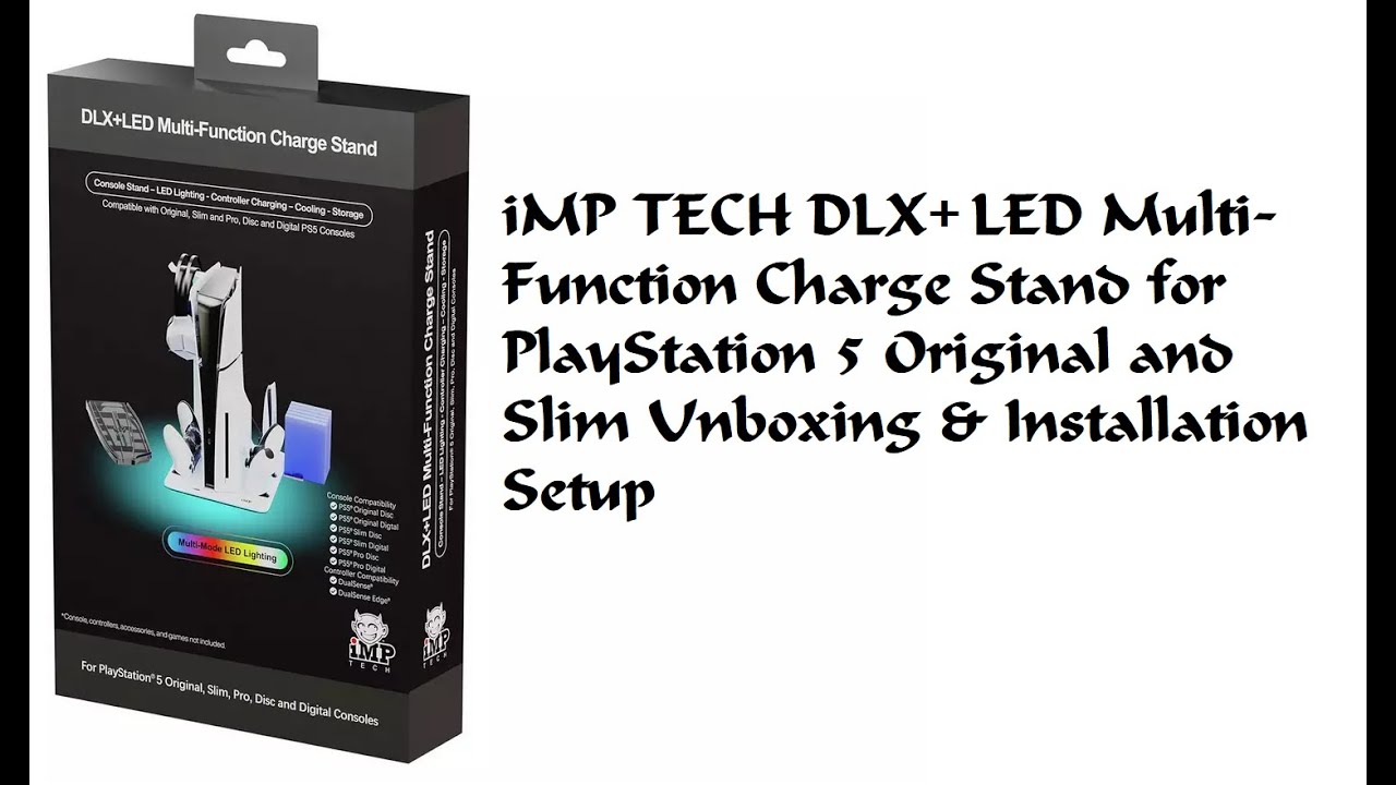 iMP TECH DLX+LED Multi-Function Charge Stand for PlayStation 5 Original and Slim Unboxing & Setup