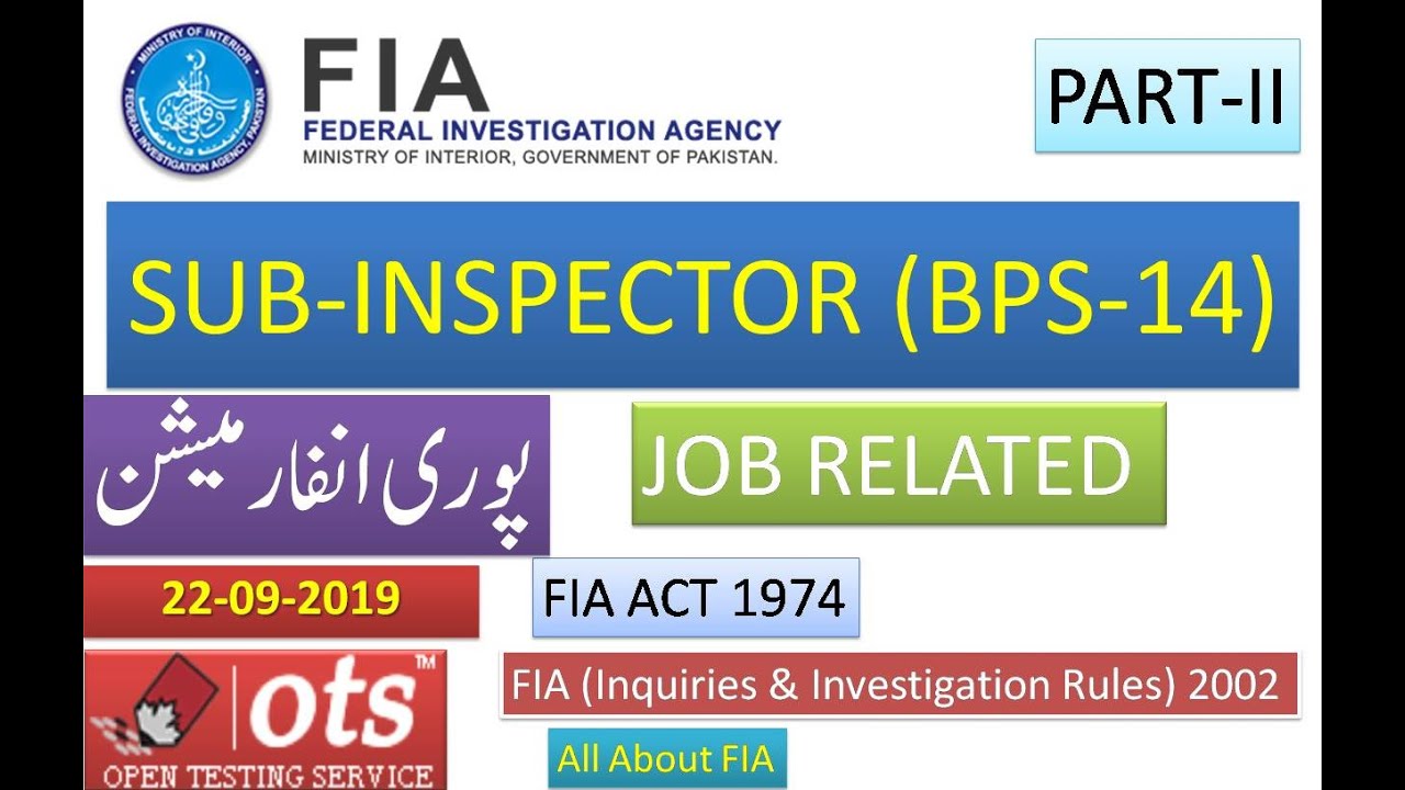 OTS SUB-INSPECTOR FIA TEST: 22-09-2019: PART-II (Job Related-FIA ACT-1974)