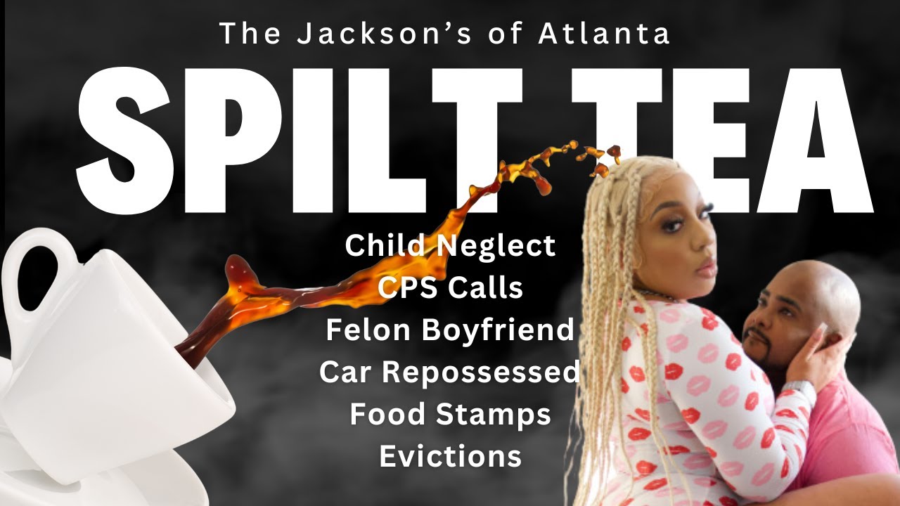 More Tea on The Jacksons of Atlanta – Mystery Man & Baby Mama Drama Uncovered
