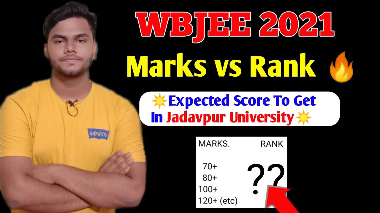 WBJEE 2021 MARKS VS RANK|EXPECTED SCORE TO GET JADAVPUR UNIVERSITY|WBJEE 2021
