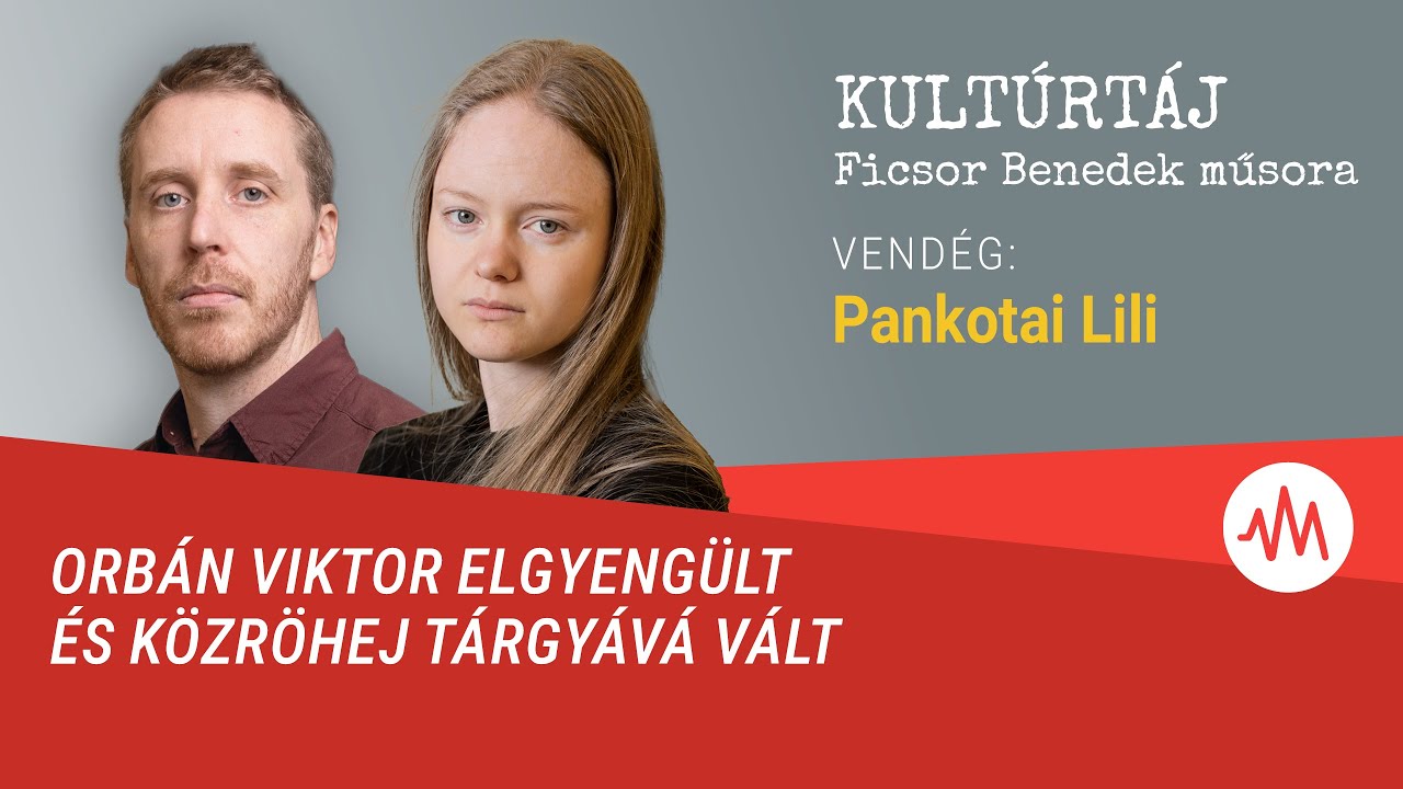 Pankotai Lili: Orbán Viktor elgyengült és közröhej tárgyává vált – Kultúrtáj