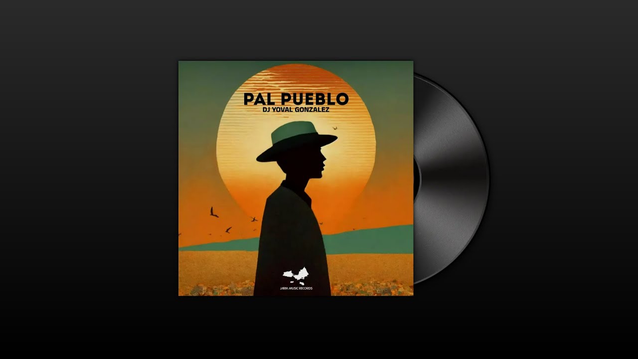 Pal pueblo - DJ Yoval Gonzalez (Original Mix)