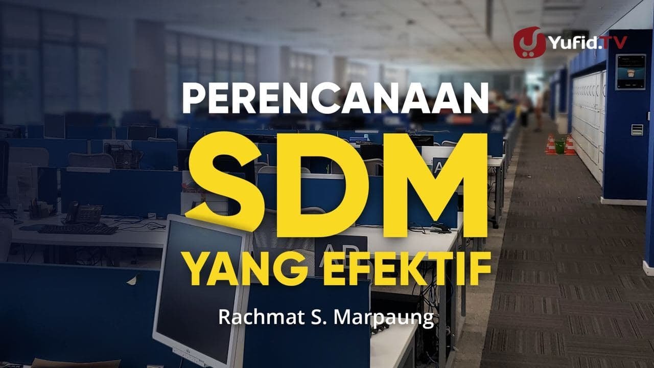 Bagaimana Manajemen Sumber Daya Manusia yang Baik dan Efektif? - Rachmat S. Marpaung