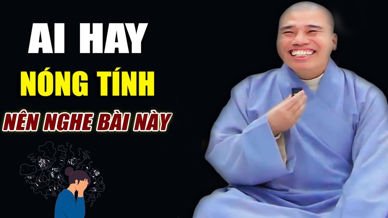 AI HAY CÓ TÍNH NÓNG NÊN NGHE #cusinhuanduc #chuoithapthonglieuphap #loivangphatdaythichphaphoa