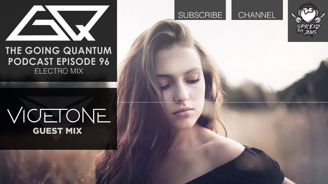 GQ Podcast - Electro Mix & Vicetone Guest Mix [Ep.96]