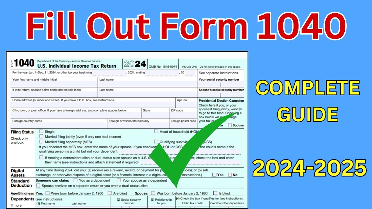 How to Fill Out Form 1040 for 2025, Complete Guide?