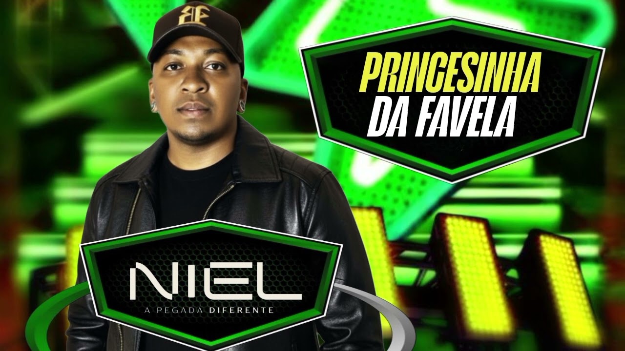 NIEL A PEGADA DIFERENTE-PRINCESINHA DA FAVELA 