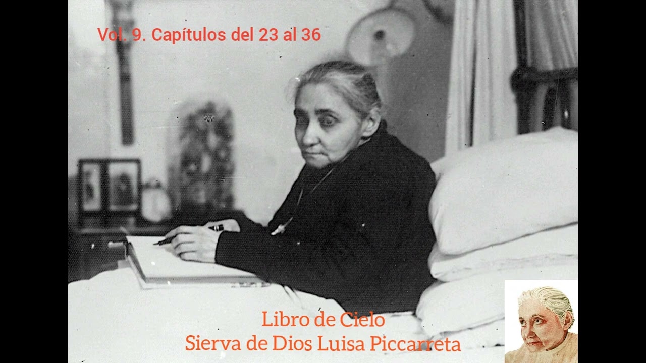 Vol 9 De 23 al  36🌅 S.D Luisa Piccarreta. Audiolibro. Libro de Cielo. EL REINO DE LA DIVINA VOLUNTAD