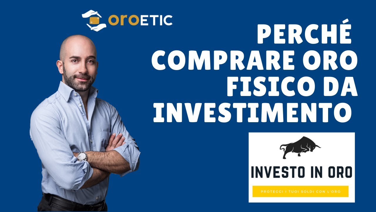Perch&eacute; comprare oro fisico da investimento