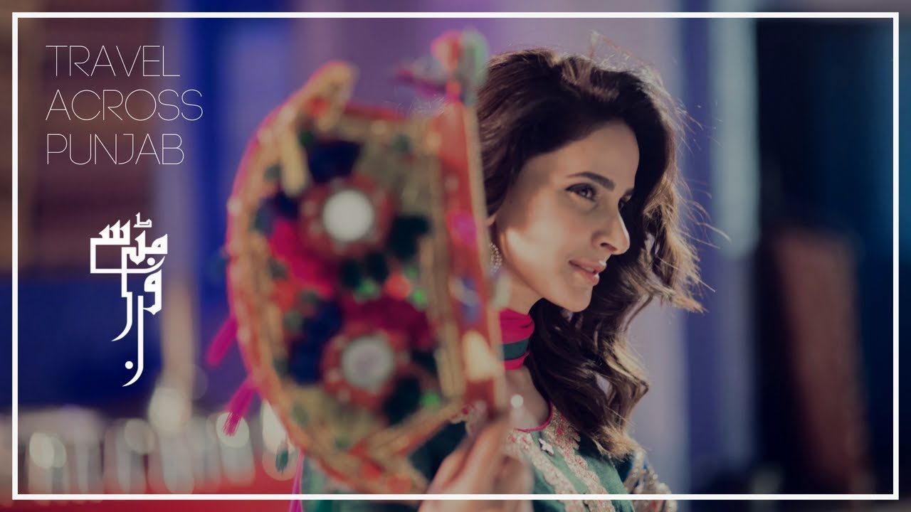 Punjab Like Never Before featuring Saba Qamar, Noor Khan, Asim Azhar, Walid Siddiqui | Funn Mitti Se