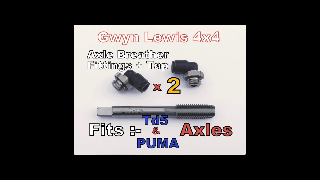 Gwyn Lewis 4x4 Land Rover Defender, Discovery Td5, PUMA axle Breather Fittings