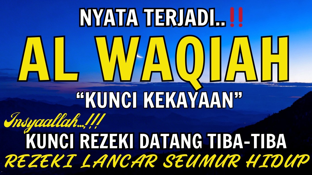 Baca Al WAQIAH 7x,DENGARKAN TERBEBAS HUTANG,LEBARAN REZEKI DATANG DARI BERBAGAI ARAH, DOA PEMBUKA RE