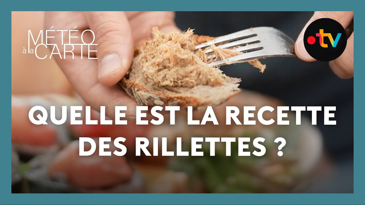 Quelle est la recette des rillettes ? - Météo à la carte