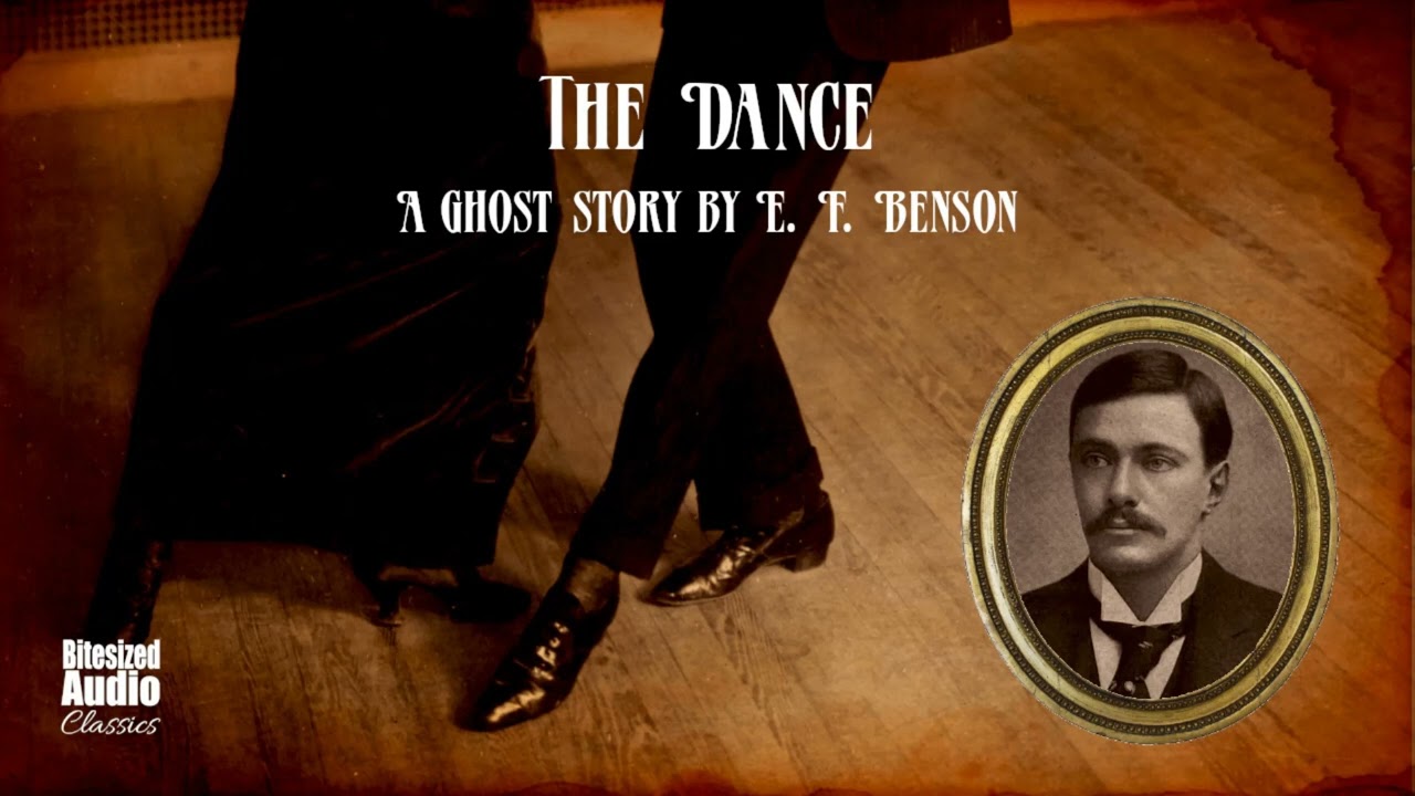 The Dance | A Ghost Story by E. F. Benson | A Bitesized Audiobook