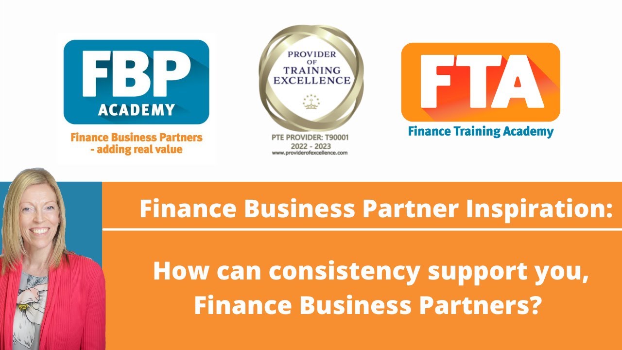 How can consistency support you, Finance Business Partners?