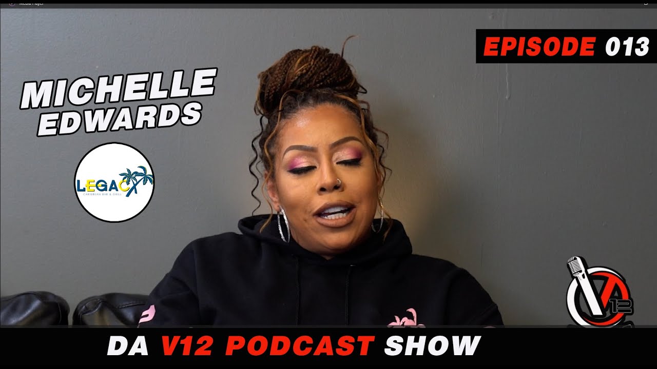 V12 PODCAST EP:013 MICHELLE EDWARDS
