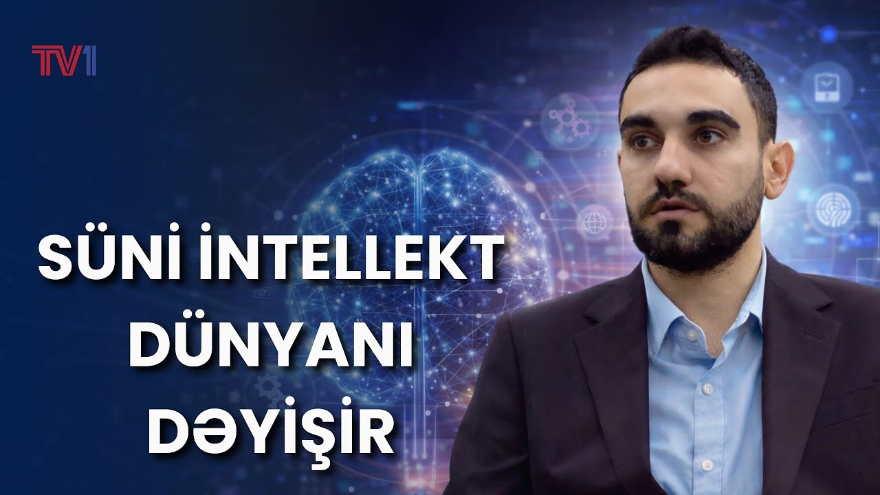 Süni İntellekt həyatımızı necə dəyişəcək? | Süni İntellekt Akademiyasının eksperti