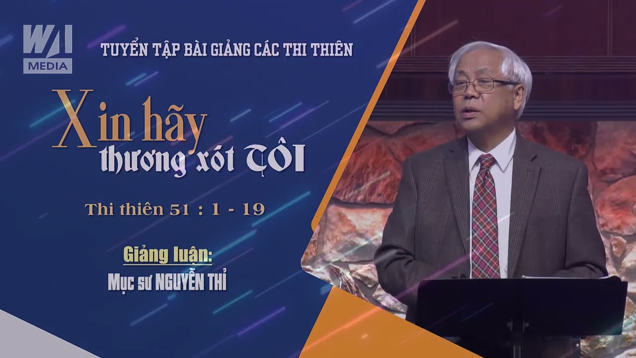 THI THIÊN #51 - XIN HÃY THƯƠNG XÓT TÔI || Mục sư NGUYỄN THỈ