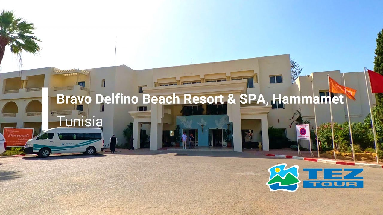 Bravo Delfino Beach Resort & SPA, Hammamet, Tunisia 4K Tez Tour Bluemax Studio bluemaxbg.com