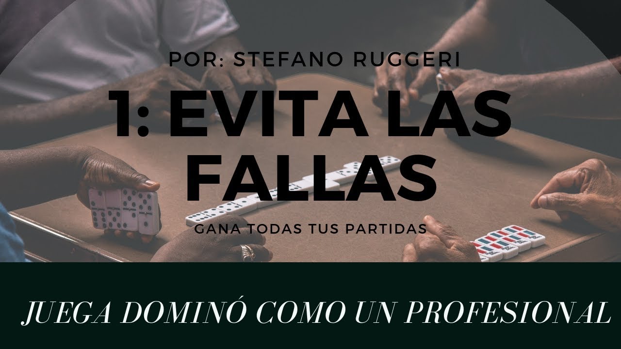 JUEGA DOMINÓ COMO UN PROFESIONAL: EVITA LAS FALLAS