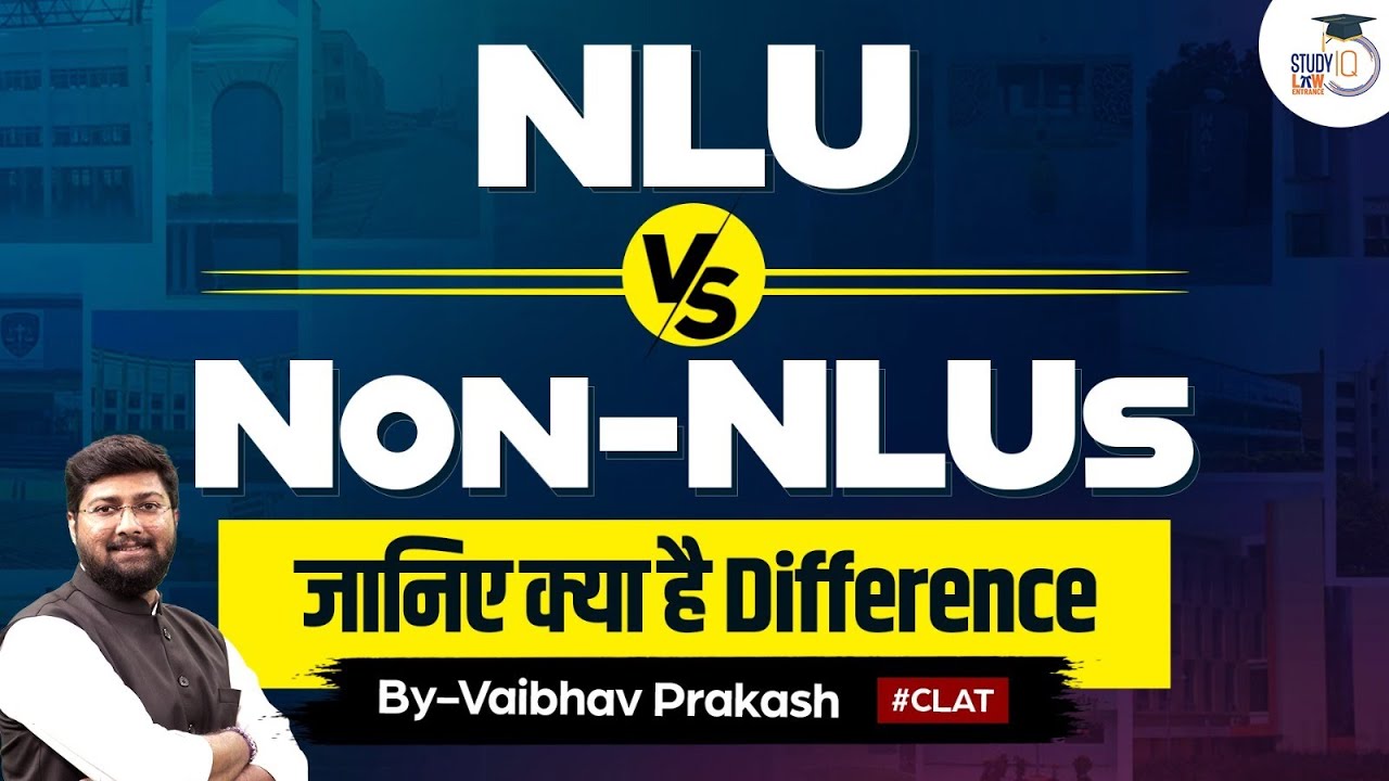 NLU vs. Non NLU | CLAT 2024 | CLAT 2025 | StudyIQ Law Entrance