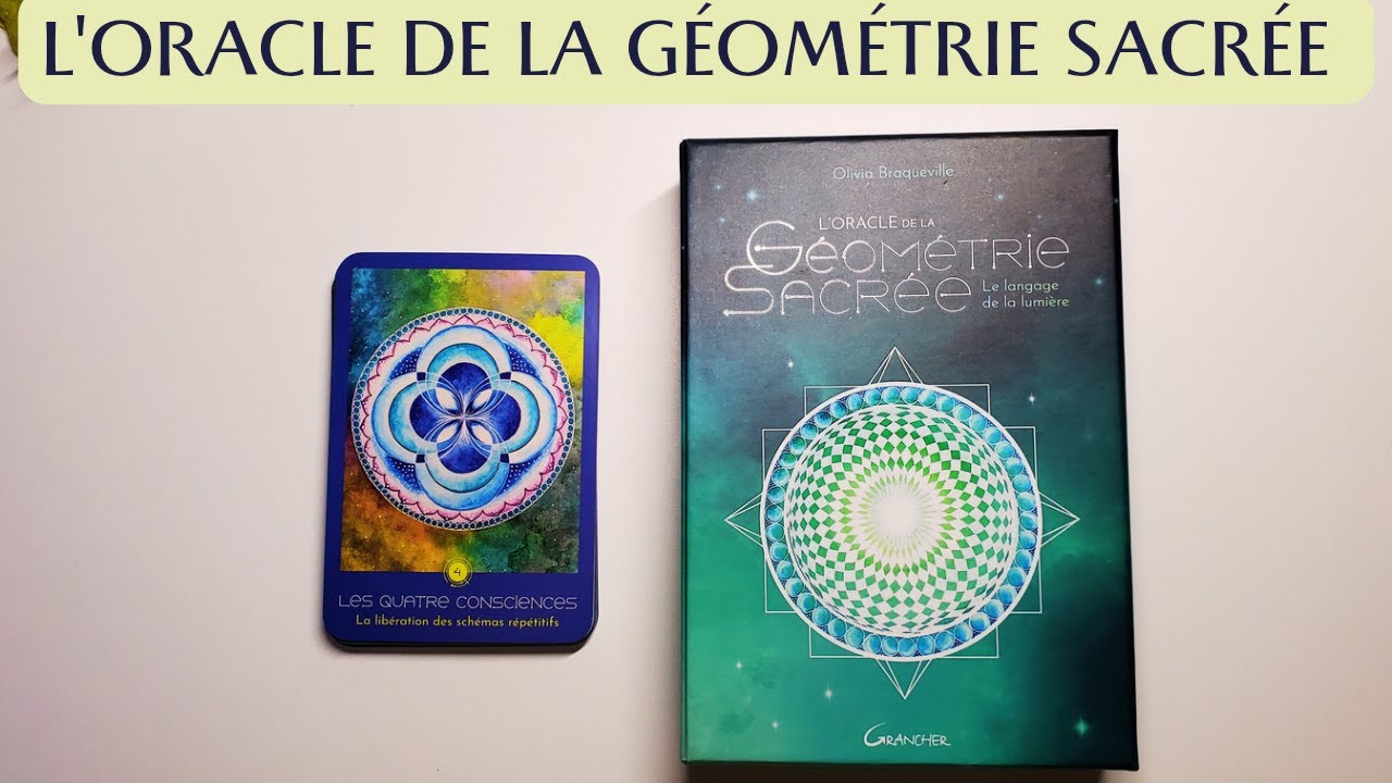 ORACLE DE LA GEOMETRIE SACREE d'Olivia Braqueville - Le langage de la lumière
