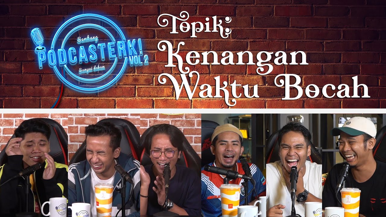 PodcaSTERK!: Kenangan Waktu Bocah | Sterk Production