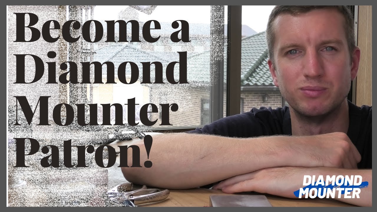 Become a Diamond Mounter Patron!
