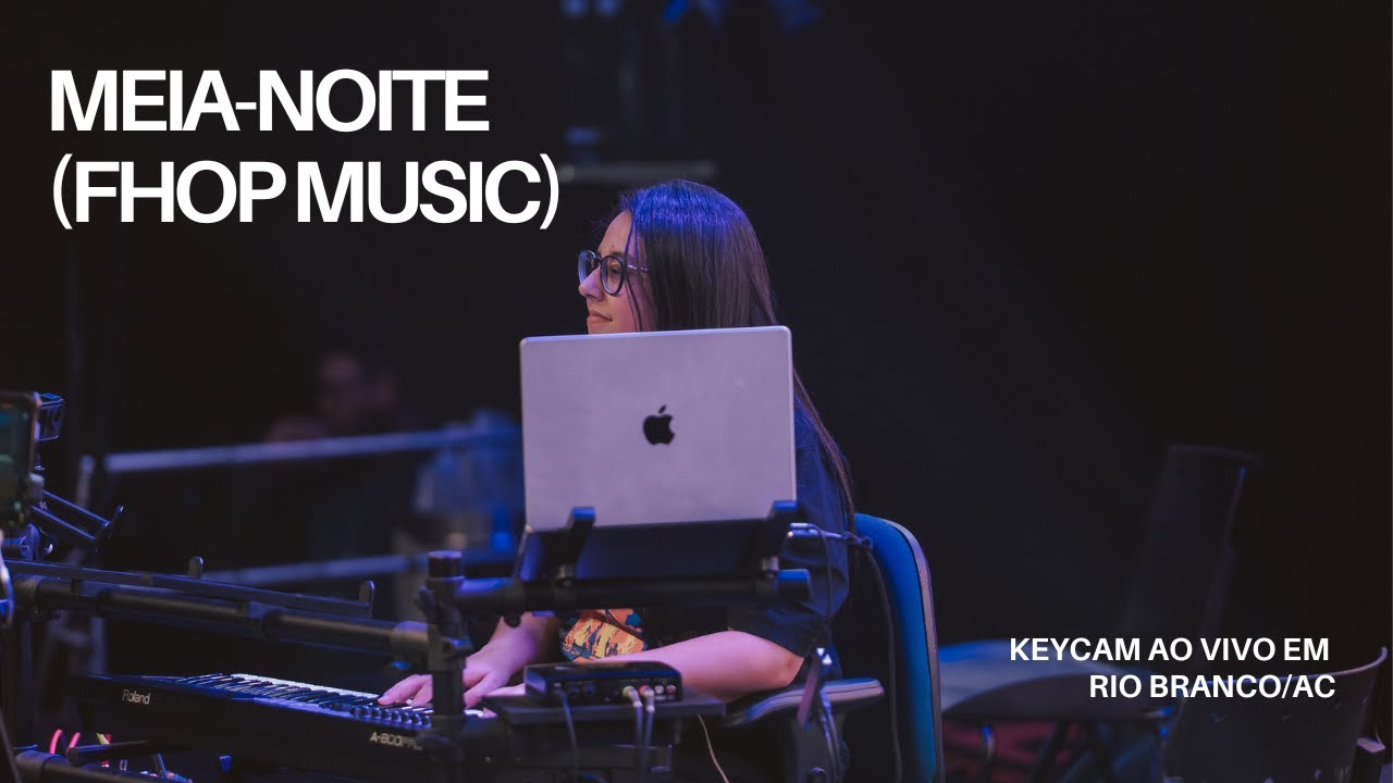 MEIA-NOITE (FHOP MUSIC) - KEYCAM AO VIVO EM RIO BRANCO/AC