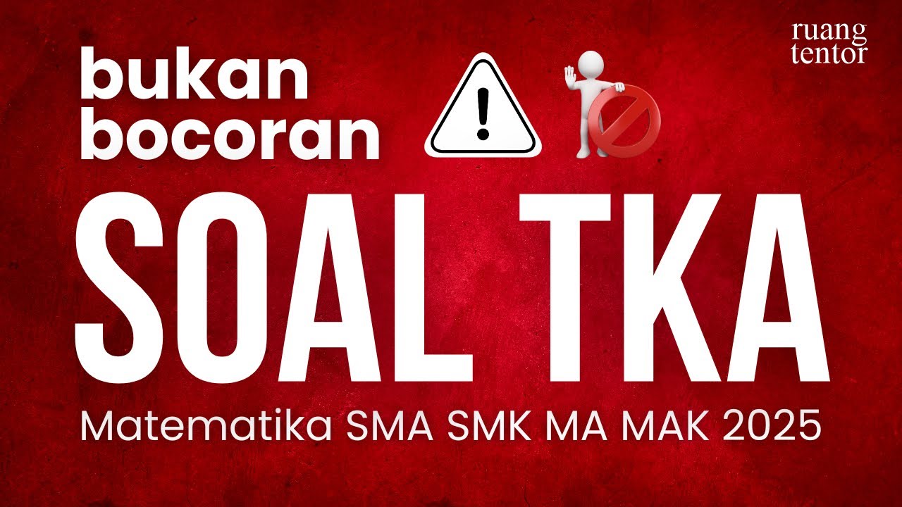 [K-1] BUKAN BOCORAN SOAL TKA MATEMATIKA SMA SMK MA MAK 2025