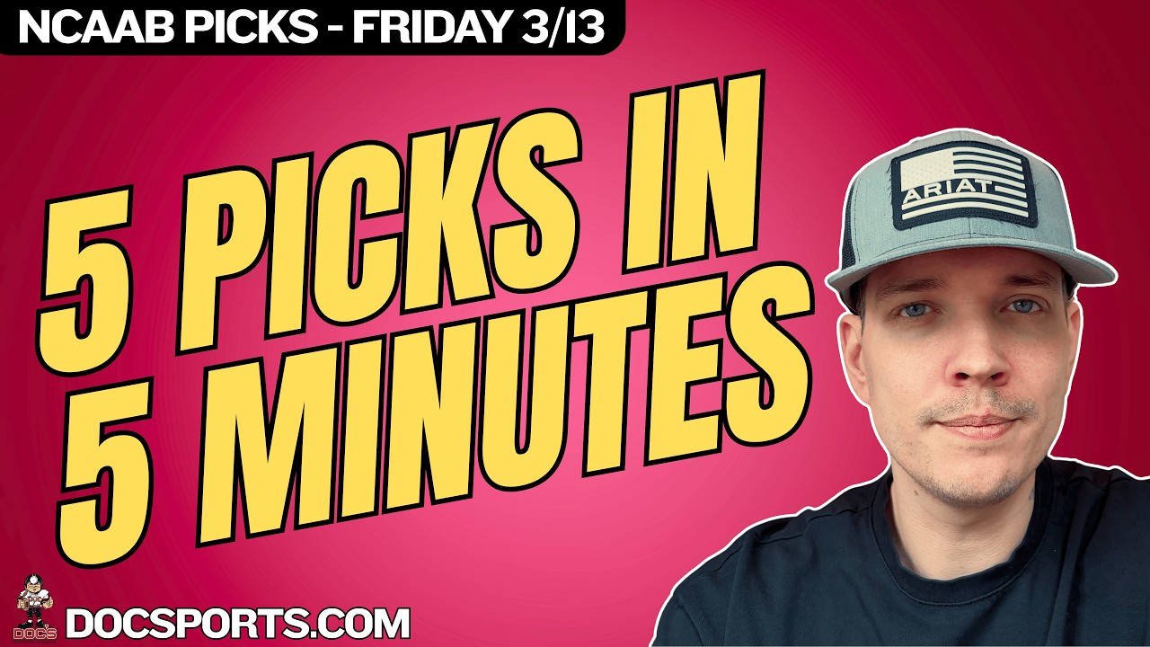 NCAAB MARCH MADNESS PICKS | FRIDAY 3/13/26 | 5 PICKS in 5 MINUTES | CBB TODAY | AUGUST YOUNG