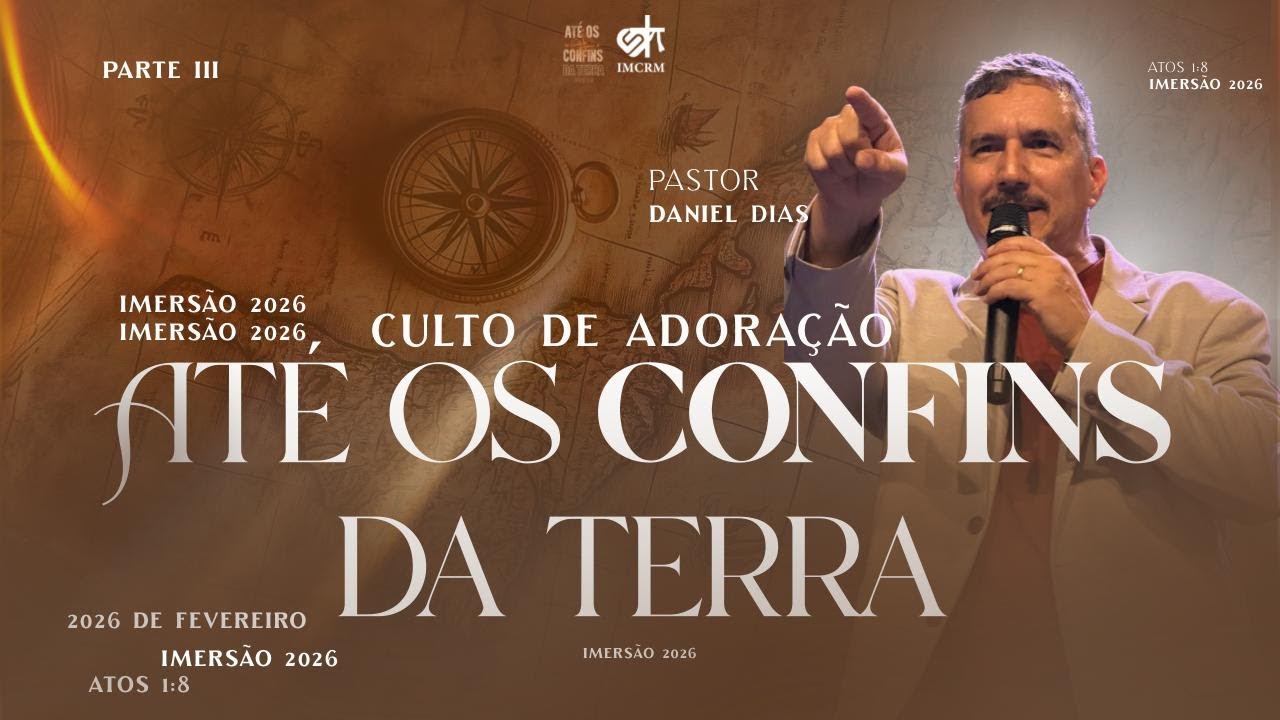 Imersão 2036 - Até os confins da terra - Pr Daniel Dias
