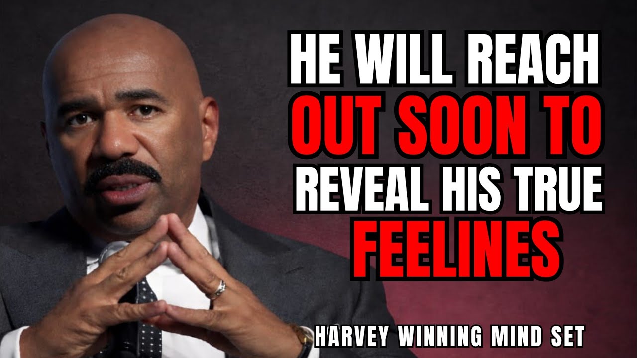 He Will Reach out Soon to reveal his true feelings | Steve Harvey Style