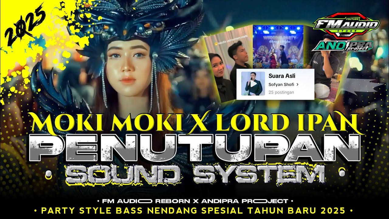 DJ PENUTUPAN SOUND SYSTEM SOFYAN SHOFI X MOKI MOKI LORD IPAN VIRAL TIKTOK BASS NENDANG || FM AUDIO
