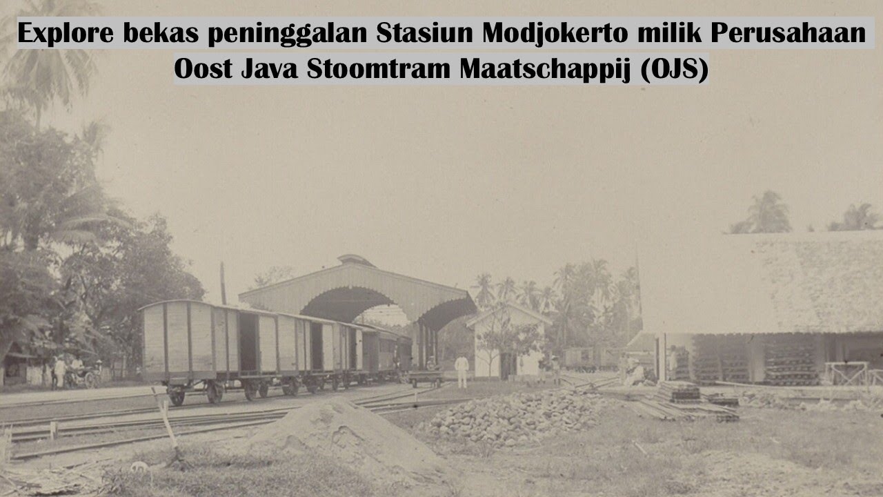 Stasiun Modjokerto East Java Steam Tram Company (OJS)
