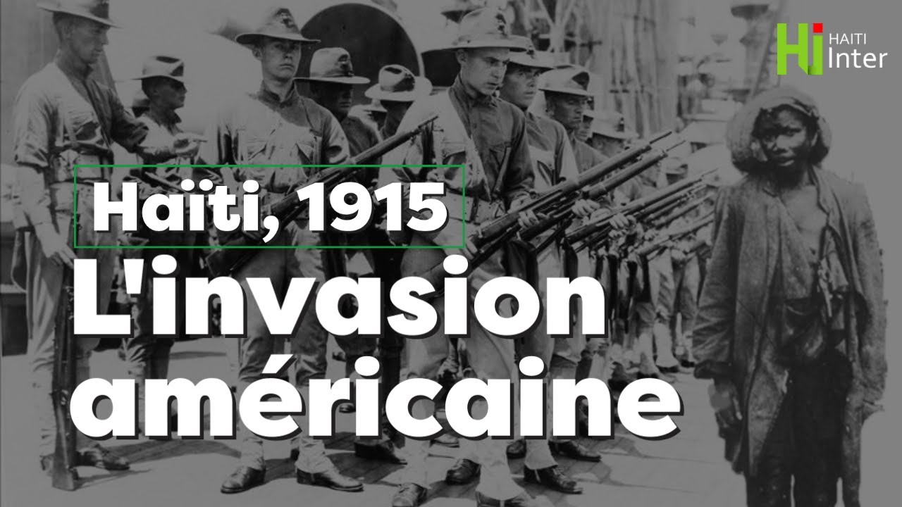 Haïti, 1915: les dessous de l’invasion américaine.